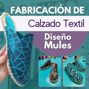 Fabricación de Calzado Textil – Diseño Mules