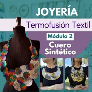Joyería Textil Termofusión Módulo 2