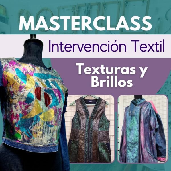 Masterclass Intervención Textil Texturas y Brillos