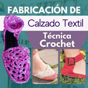 Fabricación de Calzado Textil - Técnica Crochet