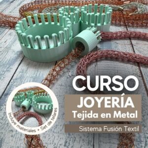 Curso de Joyería Tejida en Metal Telar Aneley · Sistema Fusión Textil