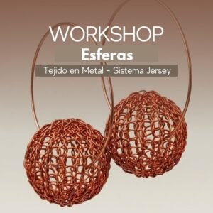 Workshop Aros Esfera Tejido en Metal · Sistema Jersey